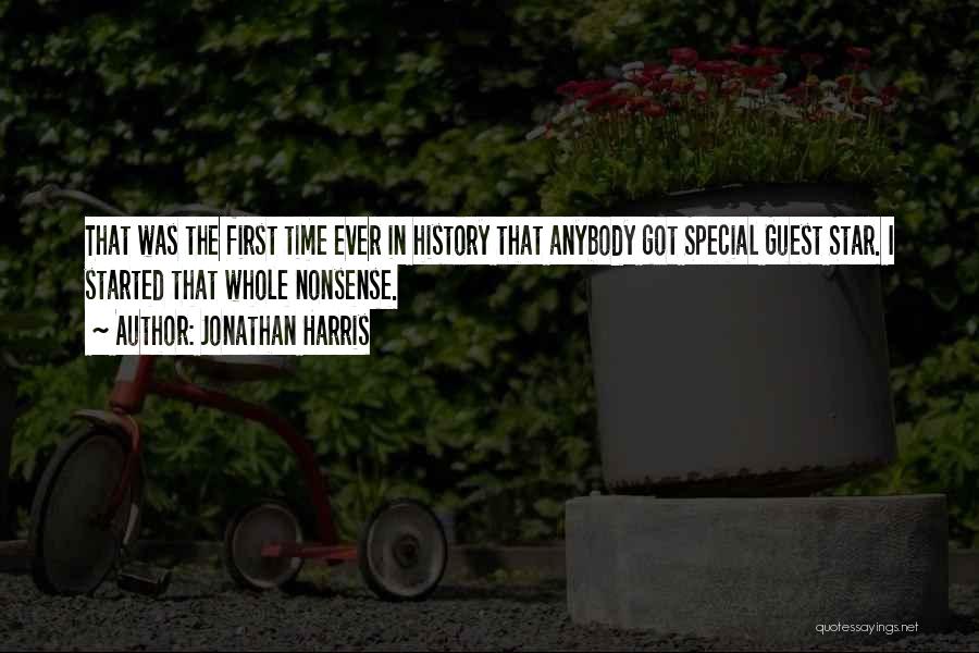 Jonathan Harris Quotes: That Was The First Time Ever In History That Anybody Got Special Guest Star. I Started That Whole Nonsense.