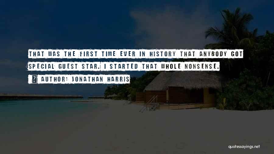 Jonathan Harris Quotes: That Was The First Time Ever In History That Anybody Got Special Guest Star. I Started That Whole Nonsense.