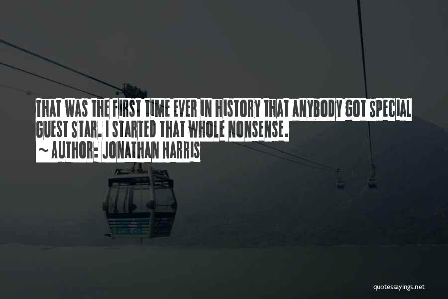 Jonathan Harris Quotes: That Was The First Time Ever In History That Anybody Got Special Guest Star. I Started That Whole Nonsense.