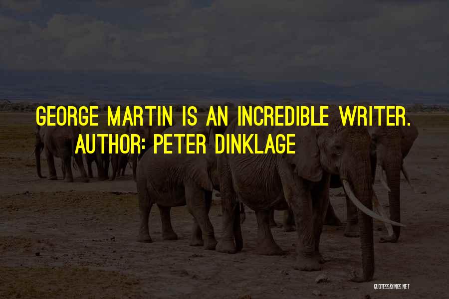 Peter Dinklage Quotes: George Martin Is An Incredible Writer.