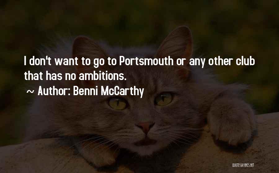 Benni McCarthy Quotes: I Don't Want To Go To Portsmouth Or Any Other Club That Has No Ambitions.