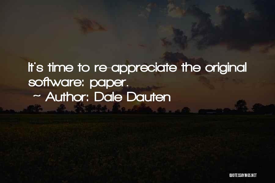 Dale Dauten Quotes: It's Time To Re-appreciate The Original Software: Paper.