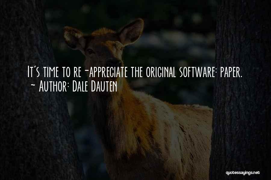 Dale Dauten Quotes: It's Time To Re-appreciate The Original Software: Paper.