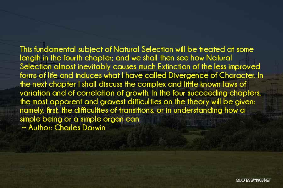 Charles Darwin Quotes: This Fundamental Subject Of Natural Selection Will Be Treated At Some Length In The Fourth Chapter; And We Shall Then