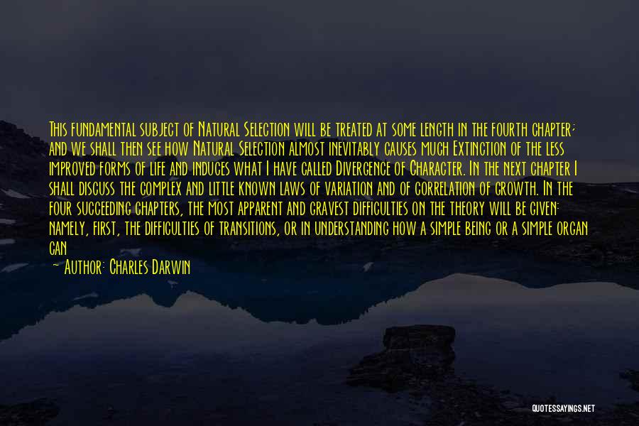 Charles Darwin Quotes: This Fundamental Subject Of Natural Selection Will Be Treated At Some Length In The Fourth Chapter; And We Shall Then