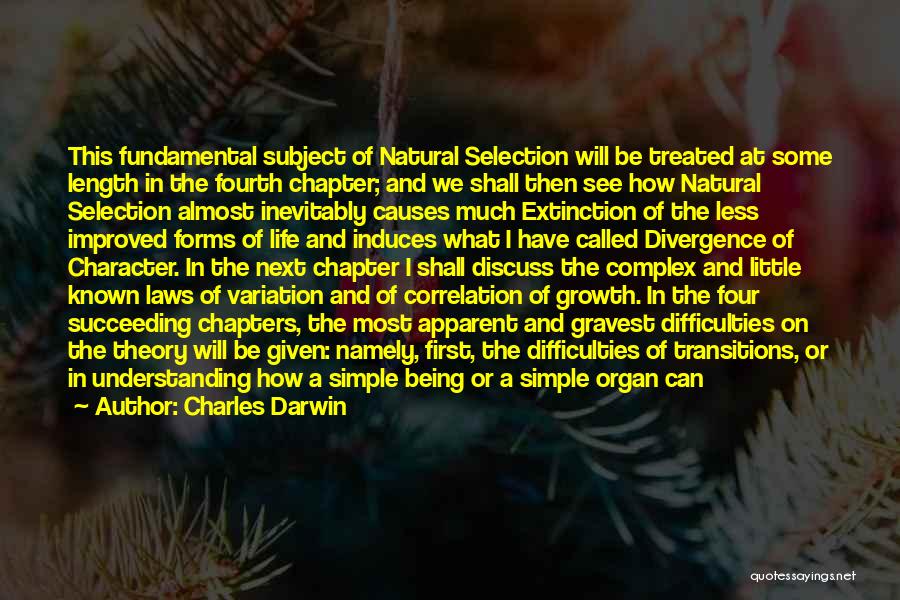 Charles Darwin Quotes: This Fundamental Subject Of Natural Selection Will Be Treated At Some Length In The Fourth Chapter; And We Shall Then