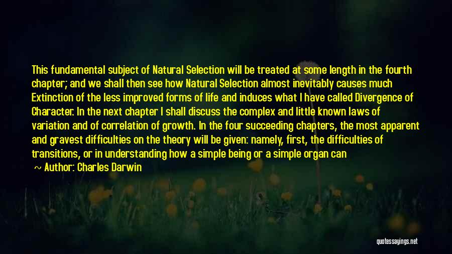 Charles Darwin Quotes: This Fundamental Subject Of Natural Selection Will Be Treated At Some Length In The Fourth Chapter; And We Shall Then