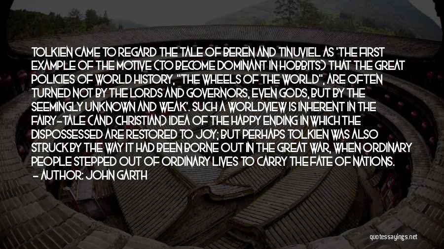John Garth Quotes: Tolkien Came To Regard The Tale Of Beren And Tinuviel As 'the First Example Of The Motive (to Become Dominant