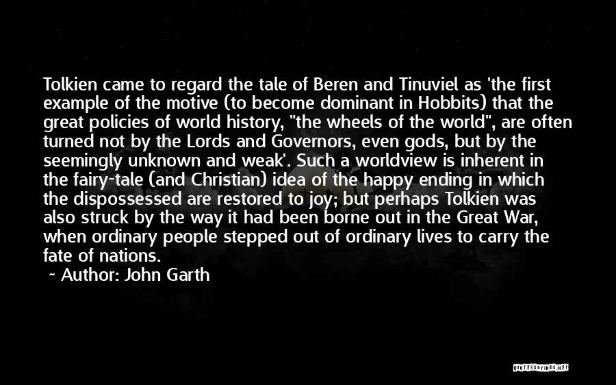 John Garth Quotes: Tolkien Came To Regard The Tale Of Beren And Tinuviel As 'the First Example Of The Motive (to Become Dominant