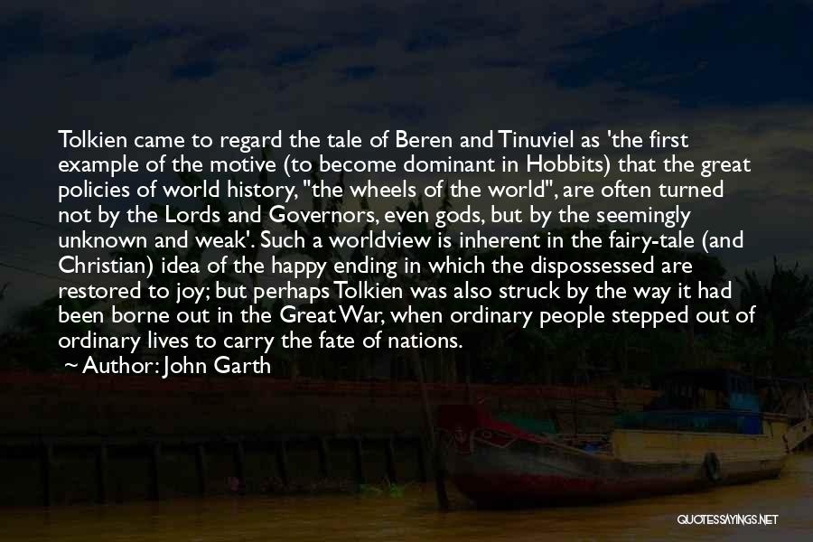 John Garth Quotes: Tolkien Came To Regard The Tale Of Beren And Tinuviel As 'the First Example Of The Motive (to Become Dominant