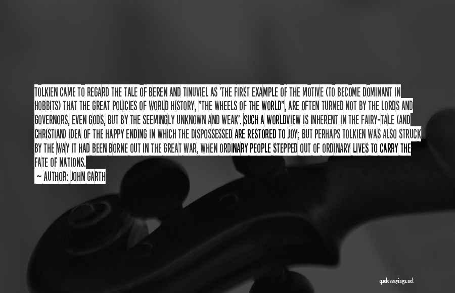 John Garth Quotes: Tolkien Came To Regard The Tale Of Beren And Tinuviel As 'the First Example Of The Motive (to Become Dominant