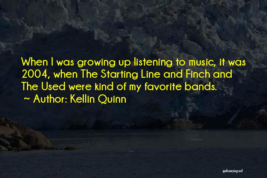 Kellin Quinn Quotes: When I Was Growing Up Listening To Music, It Was 2004, When The Starting Line And Finch And The Used