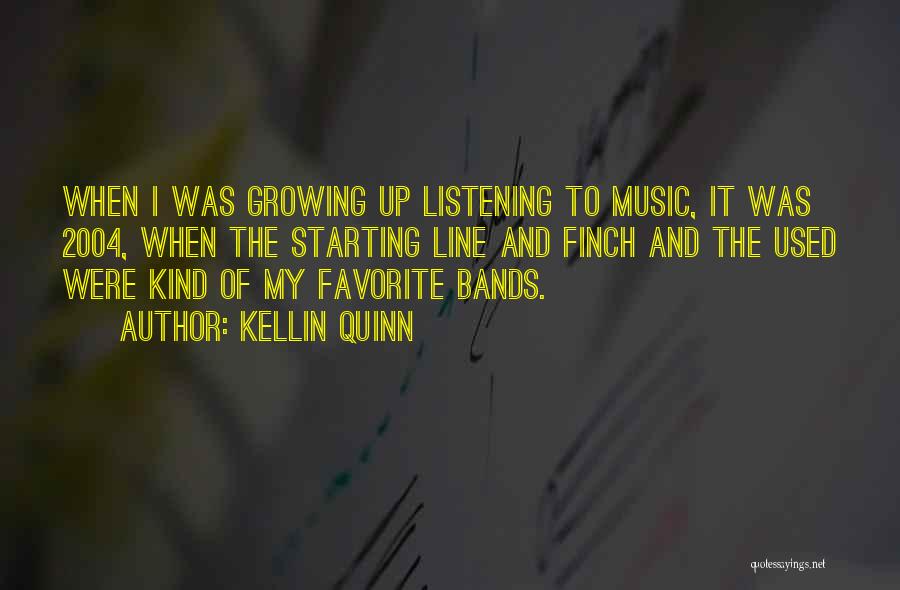 Kellin Quinn Quotes: When I Was Growing Up Listening To Music, It Was 2004, When The Starting Line And Finch And The Used