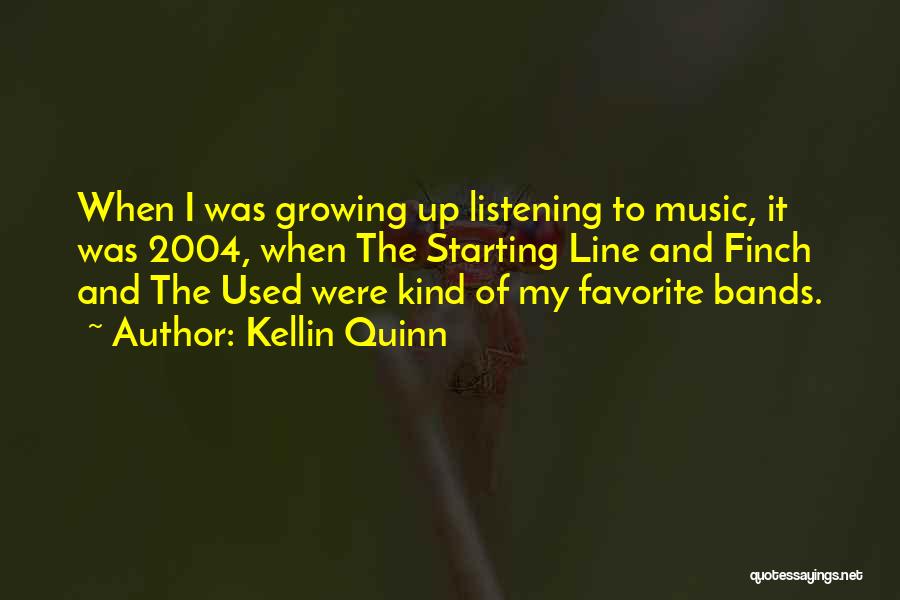 Kellin Quinn Quotes: When I Was Growing Up Listening To Music, It Was 2004, When The Starting Line And Finch And The Used