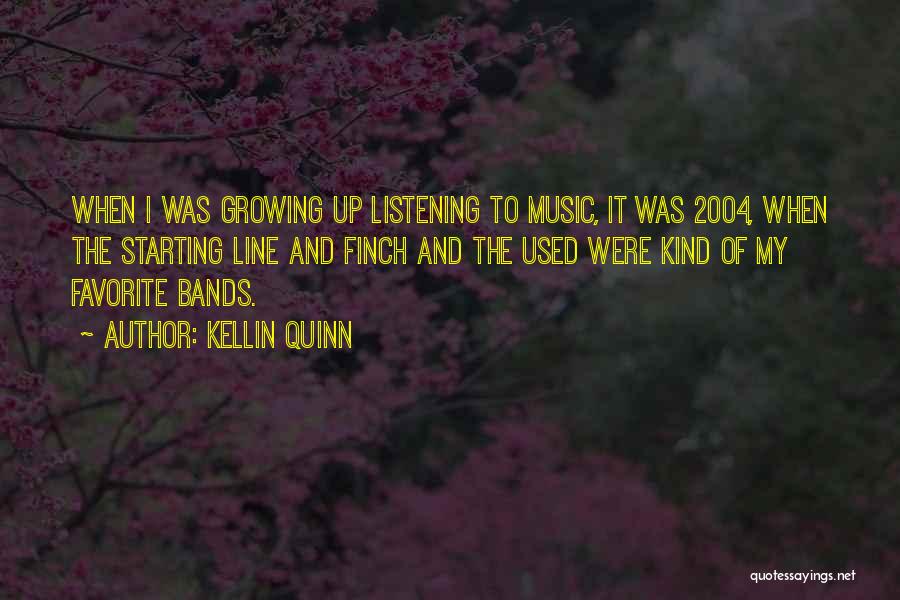 Kellin Quinn Quotes: When I Was Growing Up Listening To Music, It Was 2004, When The Starting Line And Finch And The Used