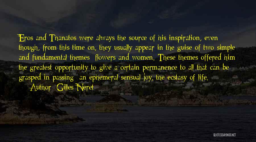 Gilles Neret Quotes: Eros And Thanatos Were Always The Source Of His Inspiration, Even Though, From This Time On, They Usually Appear In