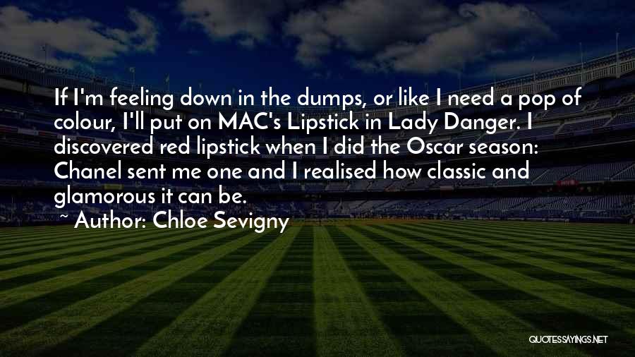 Chloe Sevigny Quotes: If I'm Feeling Down In The Dumps, Or Like I Need A Pop Of Colour, I'll Put On Mac's Lipstick