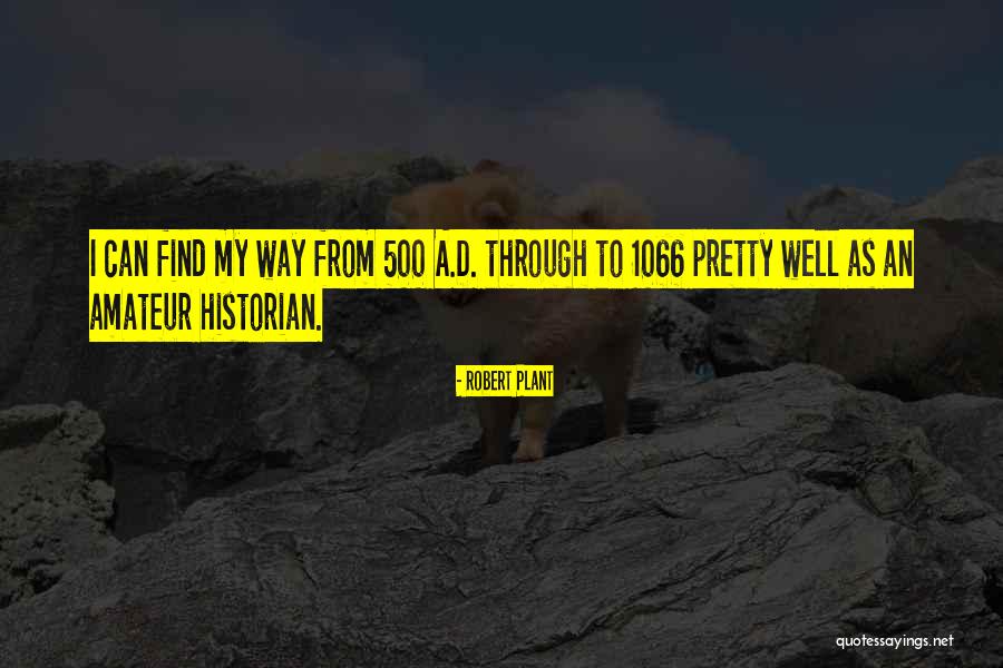 1066 And All That Quotes By Robert Plant 1066 And All That Quotes By Robert Plant