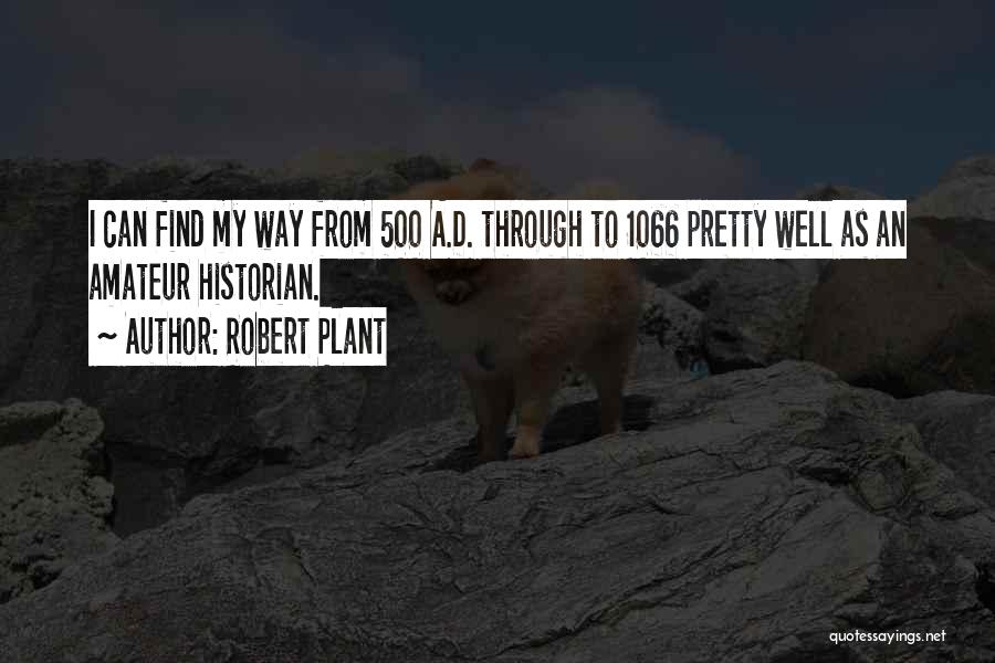 1066 Quotes By Robert Plant