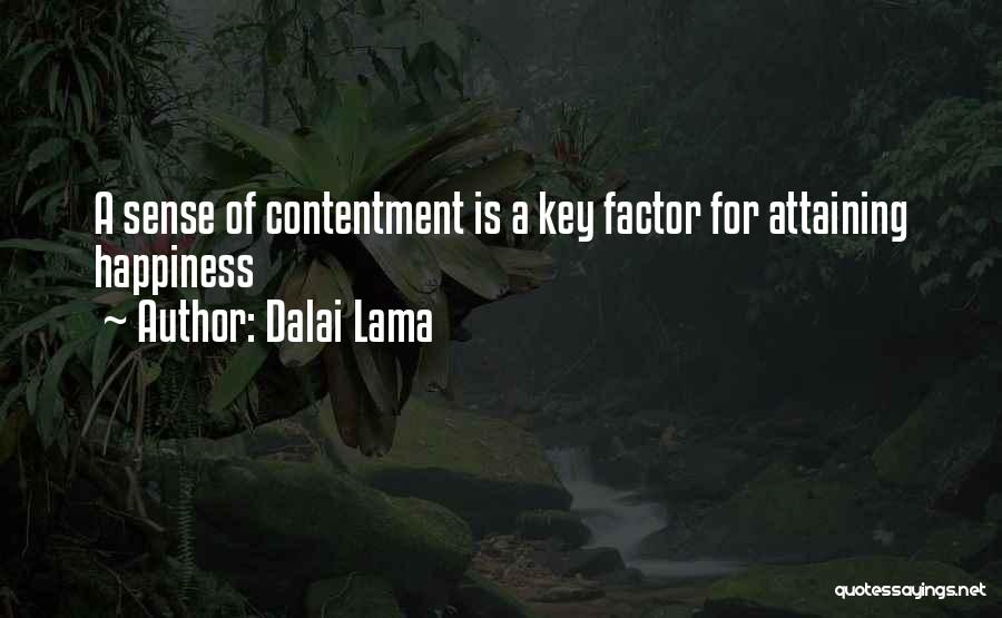 Dalai Lama Quotes: A Sense Of Contentment Is A Key Factor For Attaining Happiness