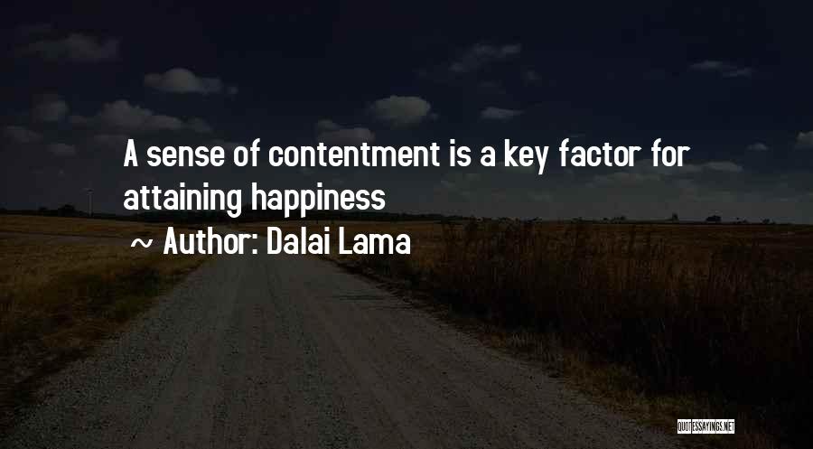 Dalai Lama Quotes: A Sense Of Contentment Is A Key Factor For Attaining Happiness