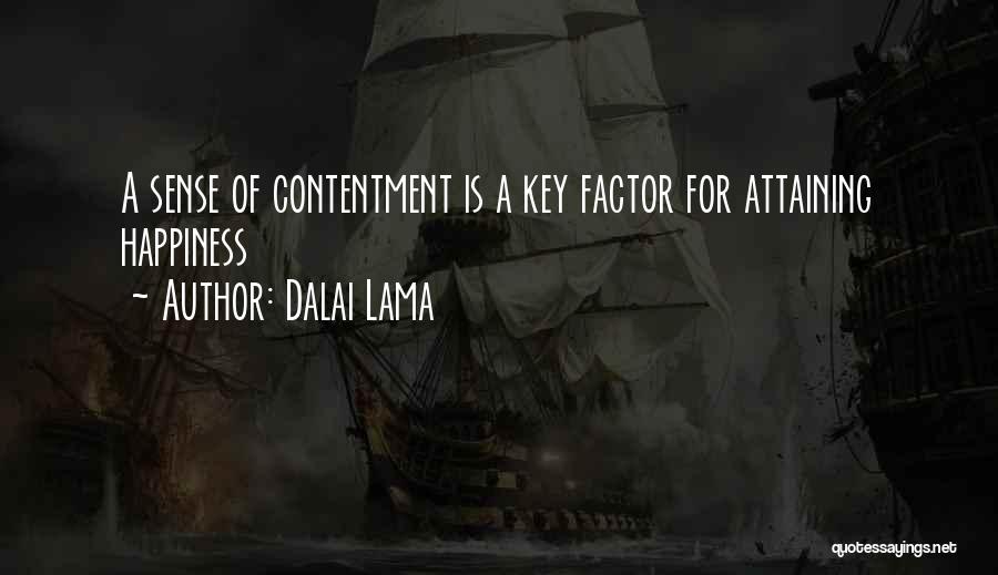 Dalai Lama Quotes: A Sense Of Contentment Is A Key Factor For Attaining Happiness