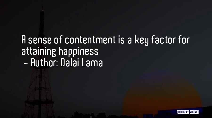 Dalai Lama Quotes: A Sense Of Contentment Is A Key Factor For Attaining Happiness