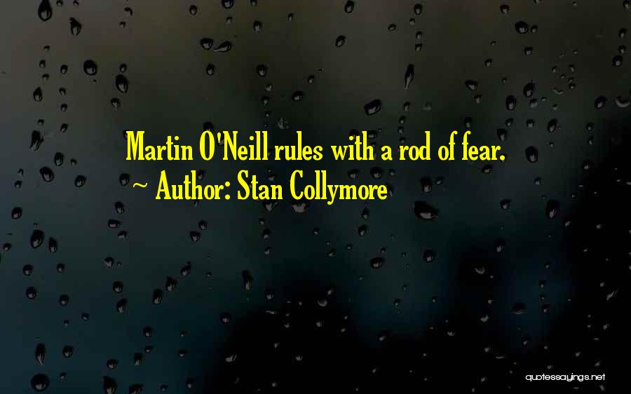 Stan Collymore Quotes: Martin O'neill Rules With A Rod Of Fear.