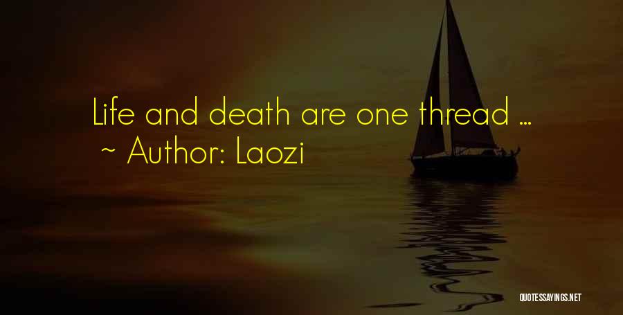 Laozi Quotes: Life And Death Are One Thread ...