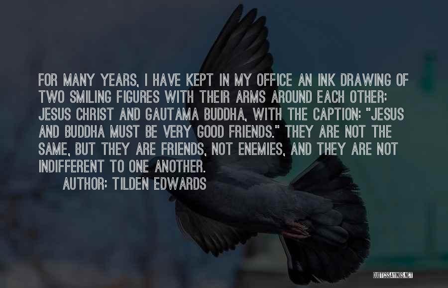 Tilden Edwards Quotes: For Many Years, I Have Kept In My Office An Ink Drawing Of Two Smiling Figures With Their Arms Around