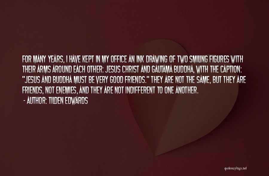 Tilden Edwards Quotes: For Many Years, I Have Kept In My Office An Ink Drawing Of Two Smiling Figures With Their Arms Around