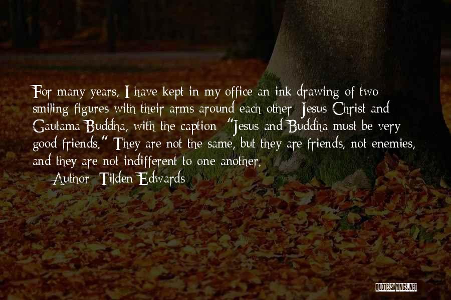 Tilden Edwards Quotes: For Many Years, I Have Kept In My Office An Ink Drawing Of Two Smiling Figures With Their Arms Around