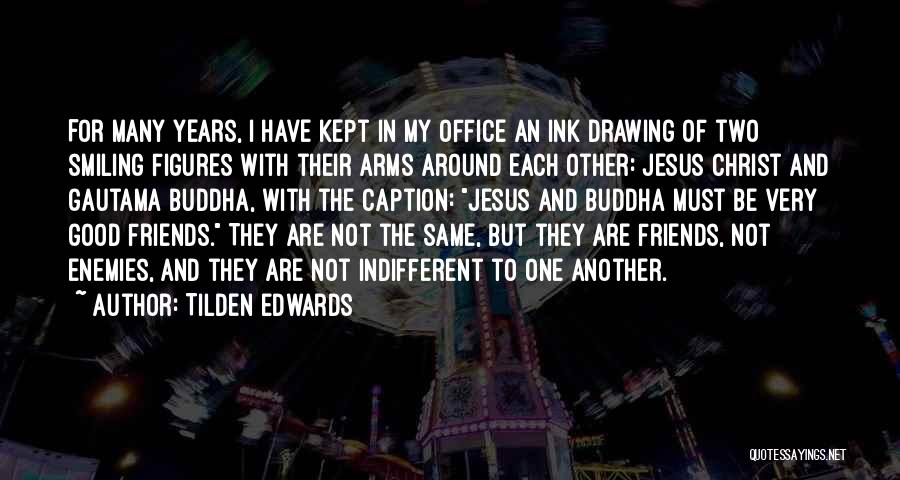 Tilden Edwards Quotes: For Many Years, I Have Kept In My Office An Ink Drawing Of Two Smiling Figures With Their Arms Around