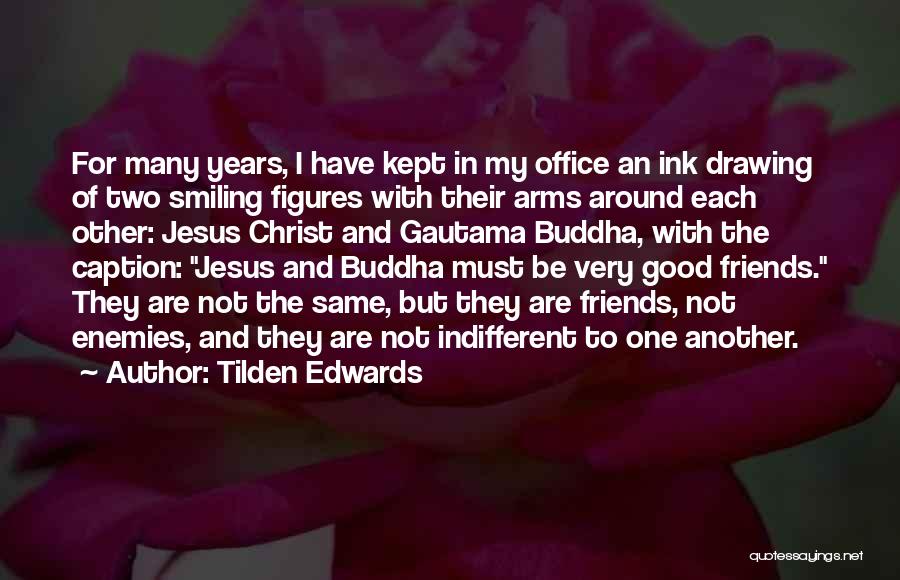 Tilden Edwards Quotes: For Many Years, I Have Kept In My Office An Ink Drawing Of Two Smiling Figures With Their Arms Around