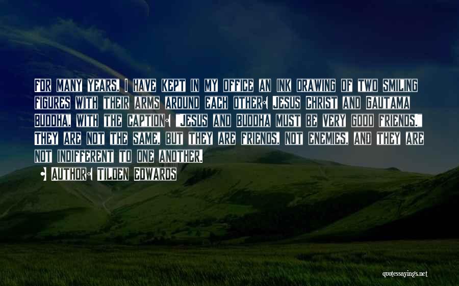 Tilden Edwards Quotes: For Many Years, I Have Kept In My Office An Ink Drawing Of Two Smiling Figures With Their Arms Around