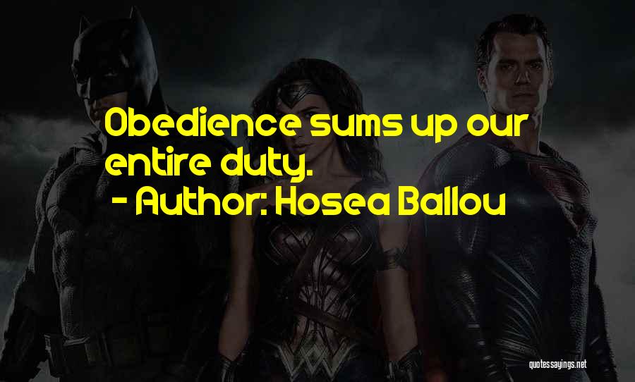 Hosea Ballou Quotes: Obedience Sums Up Our Entire Duty.