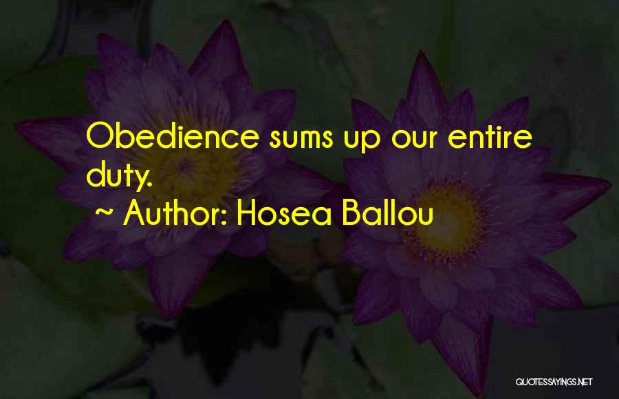 Hosea Ballou Quotes: Obedience Sums Up Our Entire Duty.