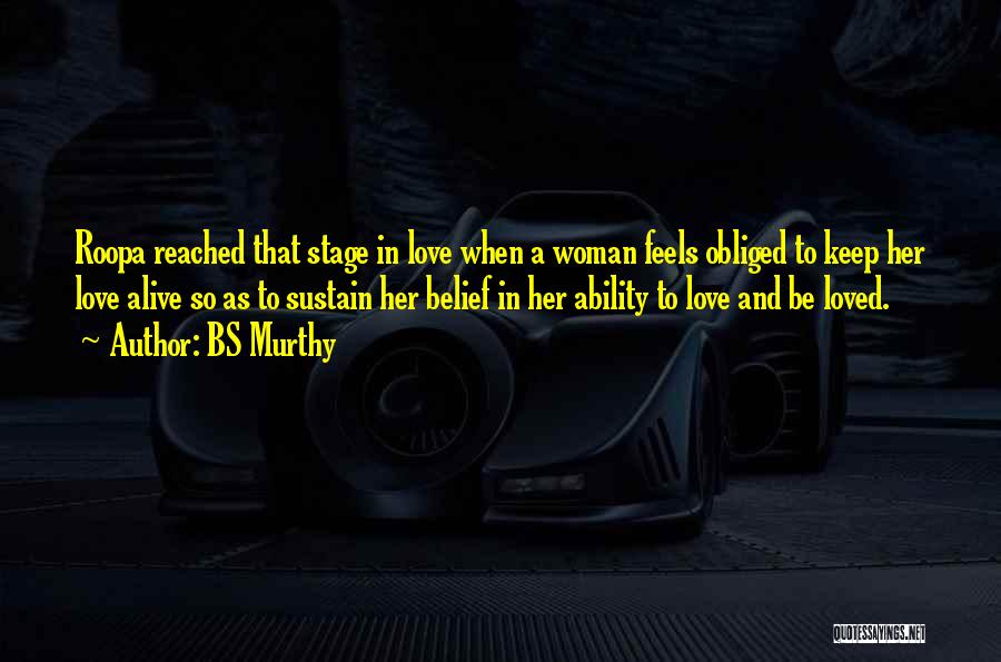 BS Murthy Quotes: Roopa Reached That Stage In Love When A Woman Feels Obliged To Keep Her Love Alive So As To Sustain