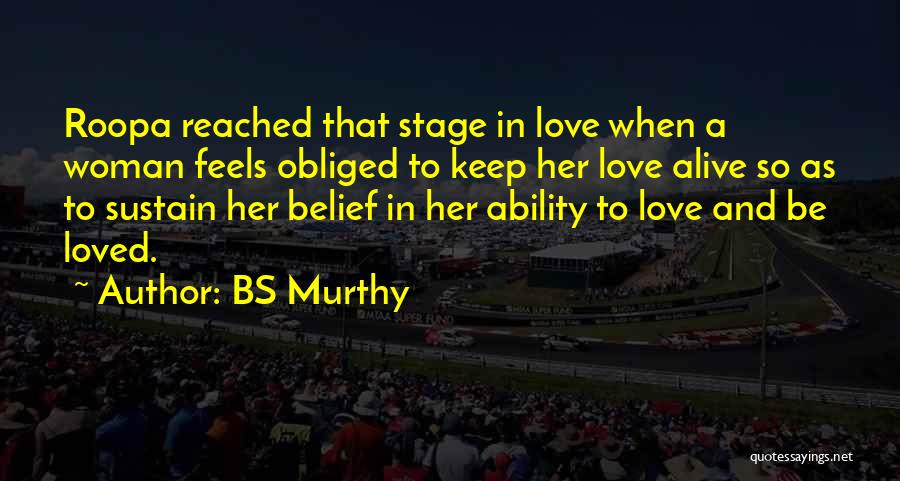BS Murthy Quotes: Roopa Reached That Stage In Love When A Woman Feels Obliged To Keep Her Love Alive So As To Sustain