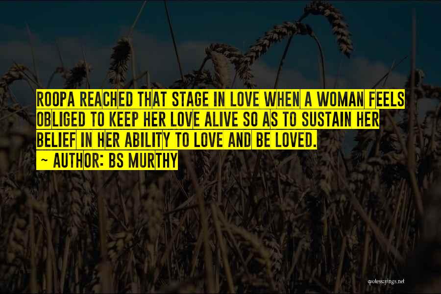 BS Murthy Quotes: Roopa Reached That Stage In Love When A Woman Feels Obliged To Keep Her Love Alive So As To Sustain