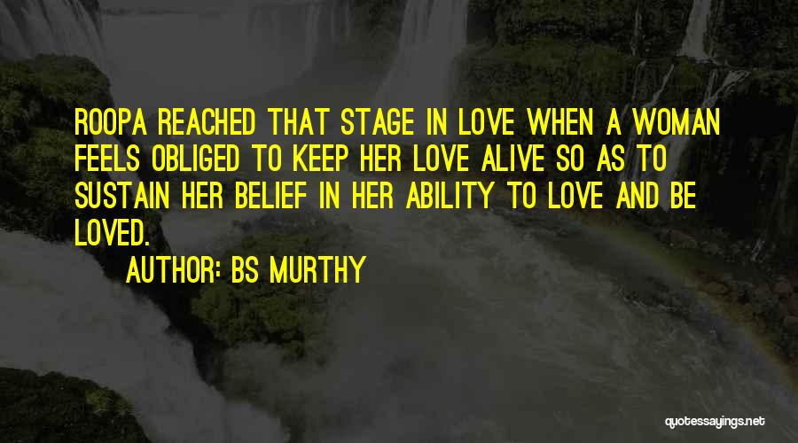 BS Murthy Quotes: Roopa Reached That Stage In Love When A Woman Feels Obliged To Keep Her Love Alive So As To Sustain