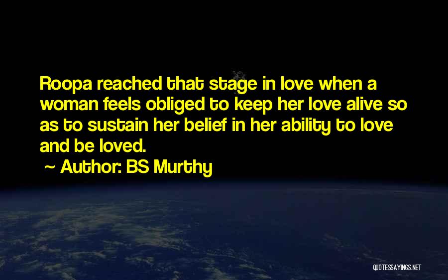 BS Murthy Quotes: Roopa Reached That Stage In Love When A Woman Feels Obliged To Keep Her Love Alive So As To Sustain