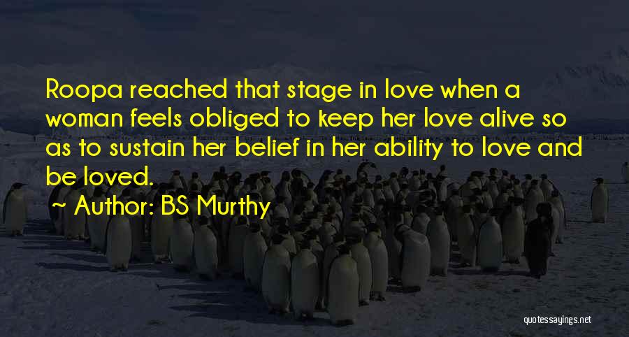 BS Murthy Quotes: Roopa Reached That Stage In Love When A Woman Feels Obliged To Keep Her Love Alive So As To Sustain