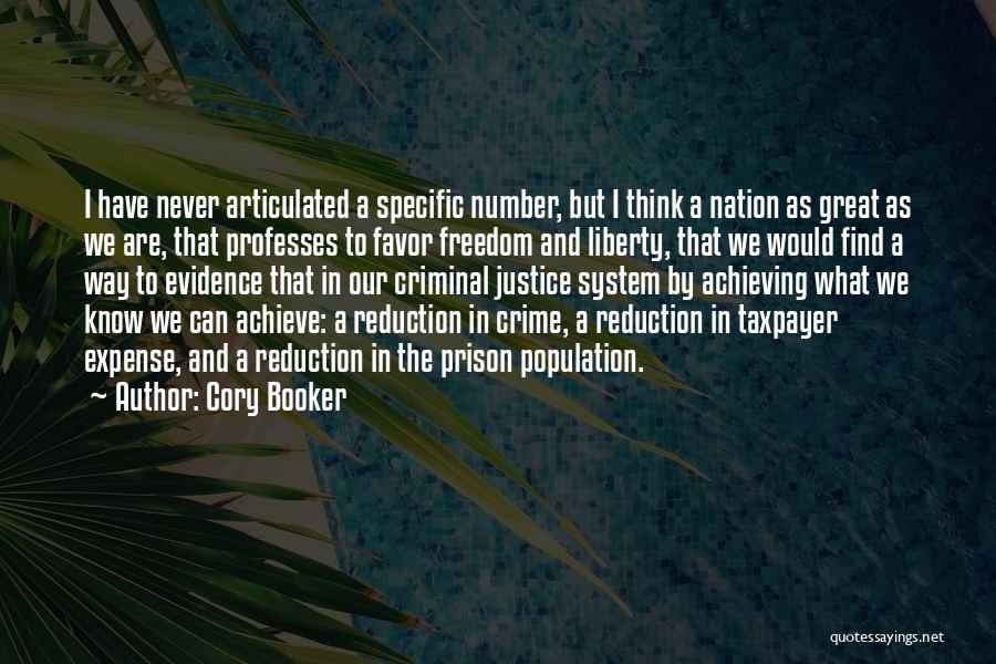 Cory Booker Quotes: I Have Never Articulated A Specific Number, But I Think A Nation As Great As We Are, That Professes To