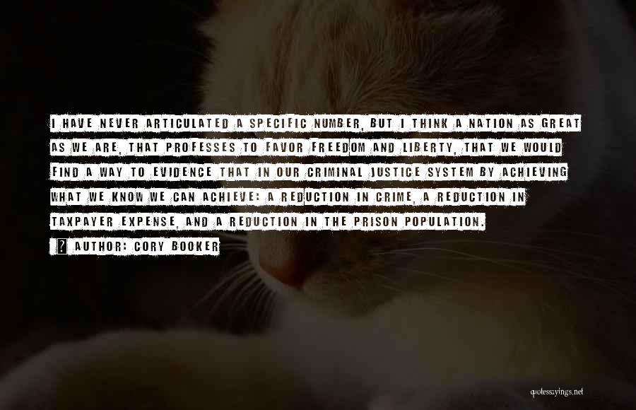 Cory Booker Quotes: I Have Never Articulated A Specific Number, But I Think A Nation As Great As We Are, That Professes To