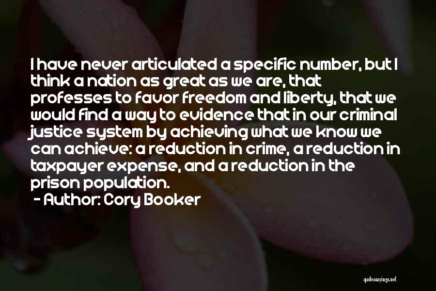 Cory Booker Quotes: I Have Never Articulated A Specific Number, But I Think A Nation As Great As We Are, That Professes To