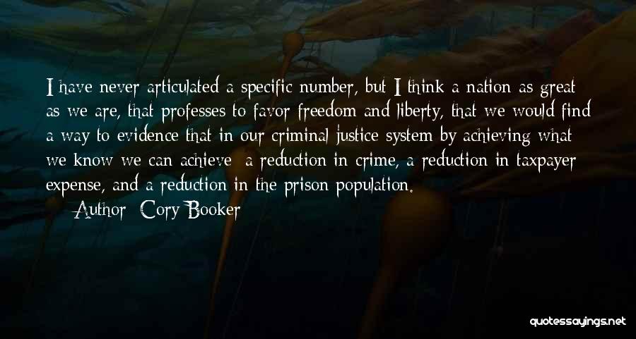 Cory Booker Quotes: I Have Never Articulated A Specific Number, But I Think A Nation As Great As We Are, That Professes To