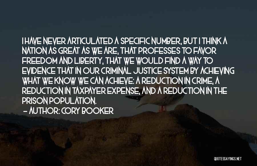 Cory Booker Quotes: I Have Never Articulated A Specific Number, But I Think A Nation As Great As We Are, That Professes To