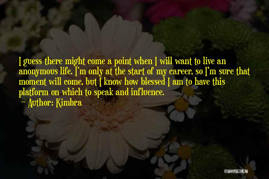 Kimbra Quotes: I Guess There Might Come A Point When I Will Want To Live An Anonymous Life. I'm Only At The