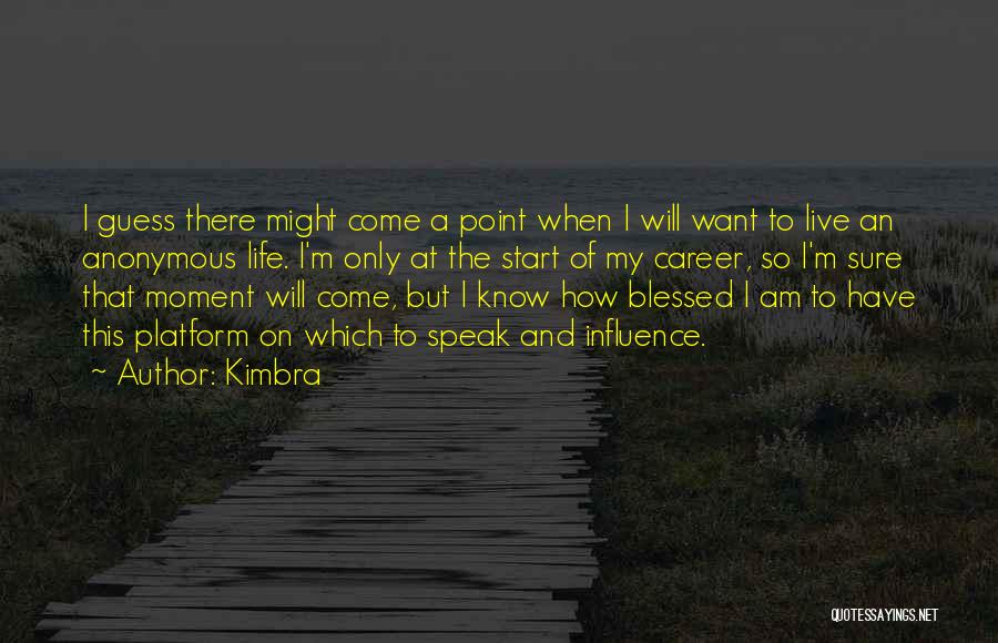 Kimbra Quotes: I Guess There Might Come A Point When I Will Want To Live An Anonymous Life. I'm Only At The